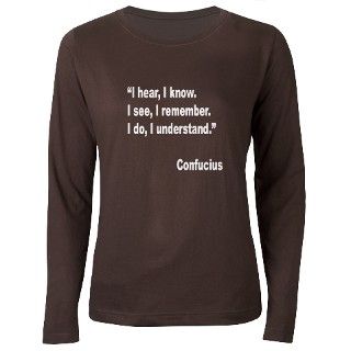Confucius I Understand Quote (Front) T Shirt by giftbud