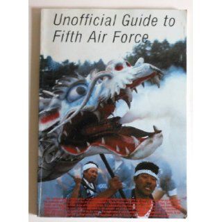 Unofficial Guide to Fifth Air Force Unknown Books