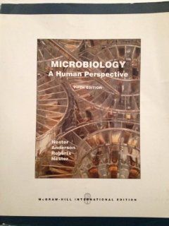 Microbiology A Human Perspective 5th Edition (Fifth Edition) (Eugene W. Nester, Denise G. Anderson, C. Evans Roberts Jr. and Martha T. Nester) Eugene W. Nester, Denise G. Anderson, C. Evans Roberts Jr., Martha T. Nester 9780071107068 Books