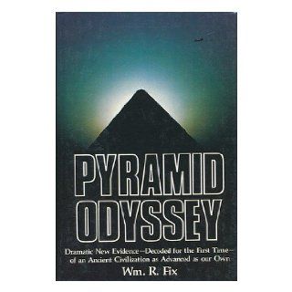 Pyramid Odyssey William R. Fix 9780831771607 Books