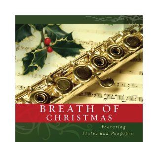 Breath Of Christmas   Flute & Panpipes Multiple Artists 9781602602335 Books