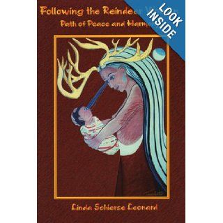 Following the Reindeer Woman Linda Schierse Leonard 9781882670956 Books