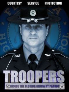 Troopers Inside the Florida Highway Patrol N/A  Instant Video