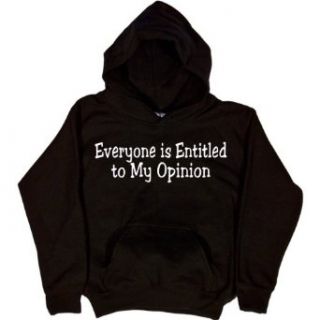 Youth Hoody  EVERYONE IS ENTITLED TO MY OPINION Clothing
