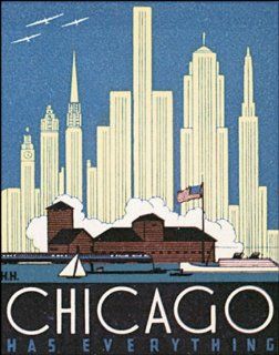 CHICAGO HAS EVERYTHING USA ILLINOIS TRAVEL TOURISM VINTAGE POSTER REPRO   Prints