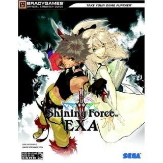 Shining Force EXA Official Strategy Guide (Bradygames Take Your Games Further) BradyGames 9780744009071 Books
