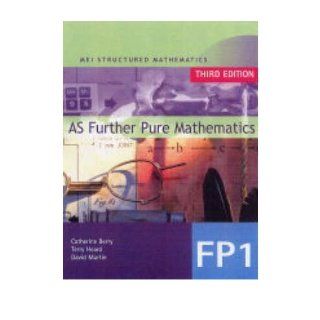 MEI AS Further Pure Mathematics Bk. 1 (MEI Structured Mathematics (A+AS Level)) (Paperback)   Common By (author) Terry Heard, By (author) David M. Martin By (author) Catherine Berry 0884533863260 Books