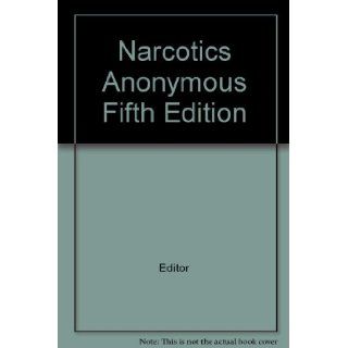 Narcotics Anonymous Fifth Edition Editor Books
