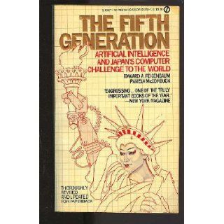 The Fifth Generation Edward A. Feigenbaum, Pamela McCorduck 9780451152640 Books