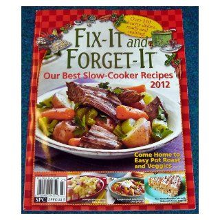 Fix It and Forget It Our Best Slow Cooker Recipes 2012 Susan Hernandez (Ed. ) Ray 7244010475424 Books