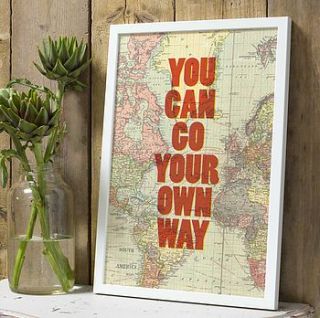 'you can go you own way' graphic print by the drifting bear co.