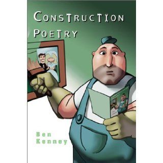 Construction Poetry Ben Kenney 9781555175658 Books