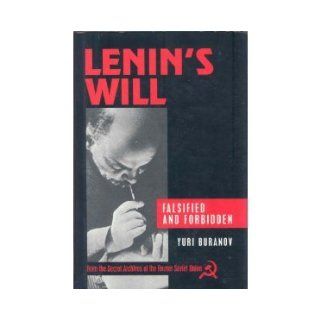 Lenin's Will Falsified and Forbidden From the Secret Archives of the Former Sovi Yuri Buranov Books