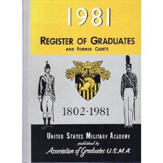 The Register of Graduates and Former Cadets of the United States Military Academy West Point, New York, 1981 Michael J. Krisman Books