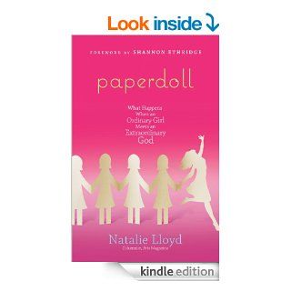 Paperdoll What Happens When an Ordinary Girl Meets an Extraordinary God   Kindle edition by Natalie Lloyd. Religion & Spirituality Kindle eBooks @ .
