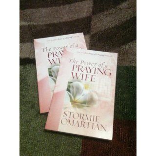 The Power of a Praying Wife Stormie Omartian 9780736919241 Books