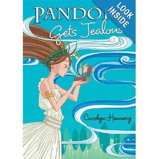 Pandora Gets Jealous Carolyn Hennesy 9781599902913 Books