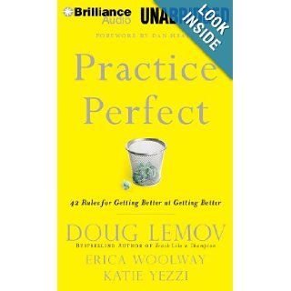 Practice Perfect 42 Rules for Getting Better at Getting Better Doug Lemov, Erica Woolway, Katie Yezzi, Brett Barry, Dan Heath 9781480563728 Books