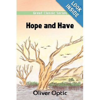 Hope and Have Oliver Optic 9788132039877 Books