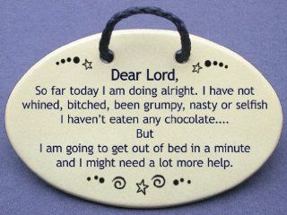 Dear lord, so far today I am doing alright. I have not whined, bitched, been grumpy, nasty or selfish I haven't eaten any chocolate.But I am going to get out of bed in a minute and I might need a lot more help. Mountain Meadow ceramic plaques and wall 