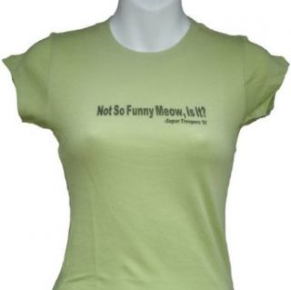 Super Troopers "Not So Funny Meow, Is It?" Womens Fitted Baby Doll T Shirt Clothing