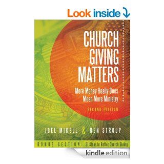 Church Giving Matters More Money Really Does Mean More Ministry (2nd Ed.) eBook Ben Stroup, Joel Mikell, Kyle Olund Kindle Store