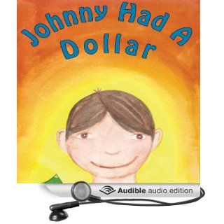 Johnny had a Dollar A Story About Giving (Audible Audio Edition) Tammy Jean Willeford, Cheryl Hall, Christine M. Crevier Books