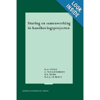 Sturing en Samenwerking in Handhavingsprojecten (LUP Meijersreeks) (Dutch Edition) R. A. Visser 9789087280383 Books