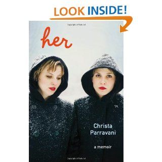 Her A Memoir Christa Parravani 9780805096538 Books