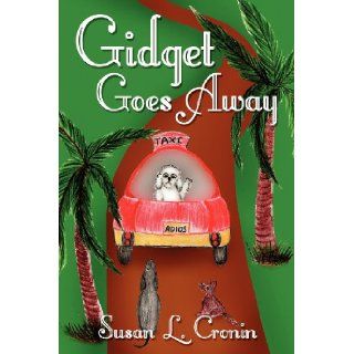 Gidget Goes Away Susan L. Cronin 9781413798784 Books