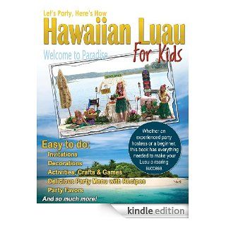 Hawaiian Luau for Kids (Let's Party Here's How Book 1) eBook Robin Gillette Kindle Store