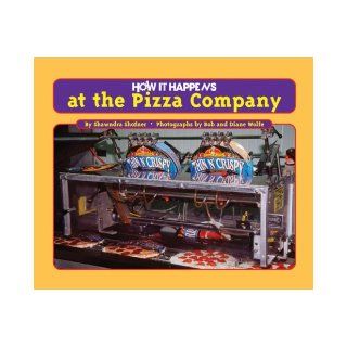 How It Happens at the Pizza Company At the Pizza Company Shawndra Shofner 9781881508984 Books
