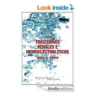 Trastornos Renales e Hidroelectroliticos (Spanish Edition) eBook Robert W. Schrier Kindle Store