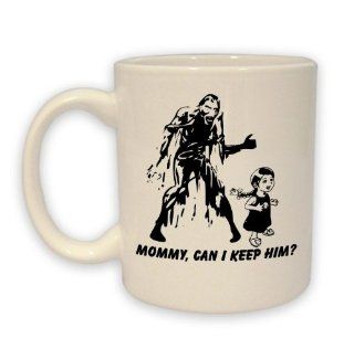 Mommy Can I keep Him Coffee Mug  