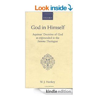 God in Himself Aquinas' Doctrine of God as Expounded in the Summa Theologiae (Oxford Theological Monographs)   Kindle edition by W. J. Hankey. Religion & Spirituality Kindle eBooks @ .