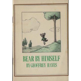 Bear By Himself Geoffrey Hayes, Author Books