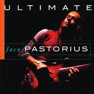 Ultimate Jaco Pastorius Music