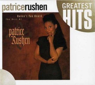 Haven't You Heard The Best of Patrice Rushen Music