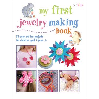 Cico Books My First Jewelry Making Book RYLAND PETERS & SMALL Jewelry Tools