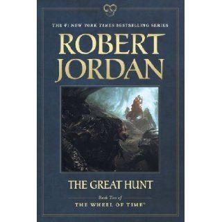 The Great Hunt Book Two of 'The Wheel of Time' 2nd (second) Edition by Jordan, Robert published by Tor Books (2012) Paperback Books