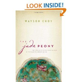 The Jade Peony Wayson Choy 9781550544688 Books