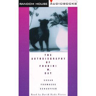 The Autobiography of Foudini M. Cat Susan Fromberg Schaeffer, David Hyde Pierce 9780679460473 Books