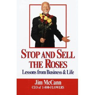 Stop and Sell the Roses Jim McCann 9780345416759 Books