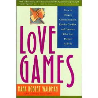 Love Games Mark Robert Waldman 9781585420056 Books