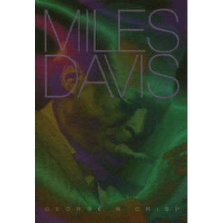 Miles Davis (Impact Biographies) George R. Crisp 9780531113196 Books