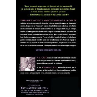 Marcada Una Casa de la Noche Novela (House of Night Novels) (Spanish Edition) P. C. Cast, Kristin Cast 9780312638306 Books