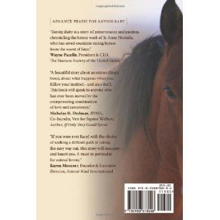 Saving Baby How One Woman's Love for a Racehorse Led to Her Redemption Jo Anne Normile, Lawrence Lindner, Susan Richards 9780988878006 Books