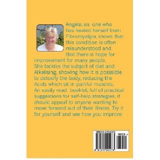 Self help Fibromyalgia "your body will heal itself" (Volume 1) Angela Bea Green SRN MA 9781475021073 Books