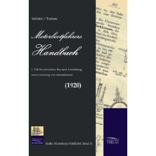 Motorbootfahrers Handbuch (1920) (German Edition) F. W. v. Viebahn, A. Techow 9783941842090 Books