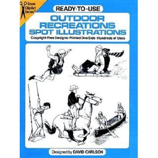 Ready to Use Outdoor Recreations Spot Illustrations (Dover Clip Art) David Carlson 9780486247847 Books